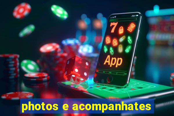 photos e acompanhates